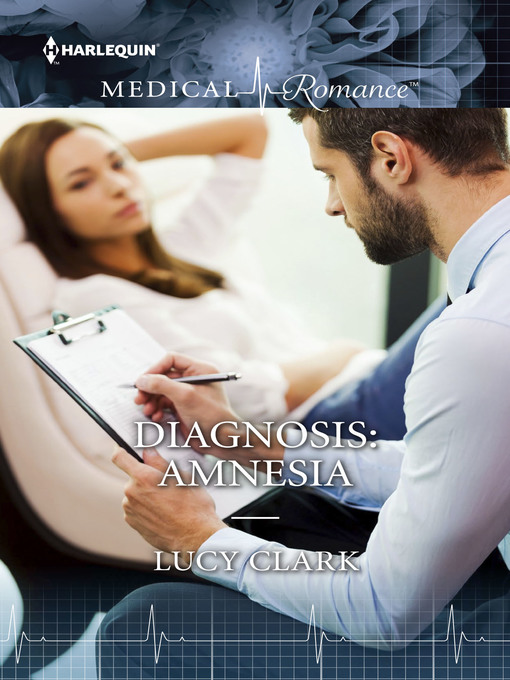 Title details for Diagnosis--Amnesia by Lucy Clark - Available